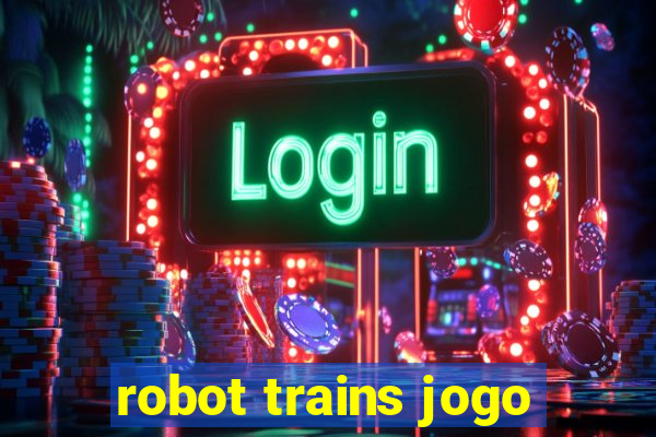 robot trains jogo